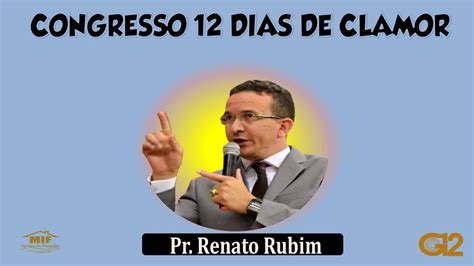 Congresso Dias De Clamor Para Meses De Vit Rias Pr Renato Rubim