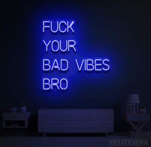 Fuck Your Bad Vibes Bro Create