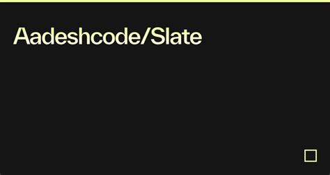 Aadeshcode Slate Codesandbox