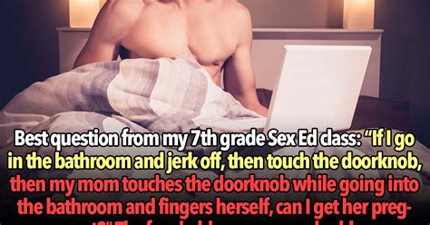 Of The Most Insane Questions That Have Ever Been Asked In Sex Ed