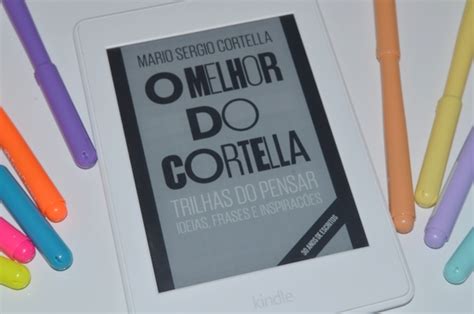 Biigthais Resenha literária O melhor do Cortella