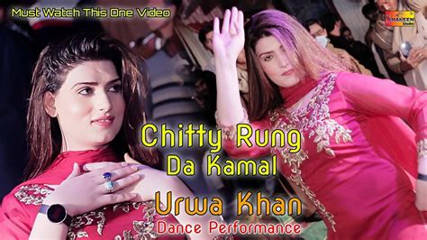 Urwa Khan Chita Rung Da Kamal A Latest Performance Shaheen Studio Youtube