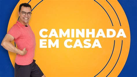 Caminhada Em Casa Para Emagrecer Minutos Ao Vivo Gin Stica