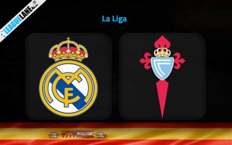 Real Madrid Vs Celta Vigo Prediction Betting Tips Match Preview