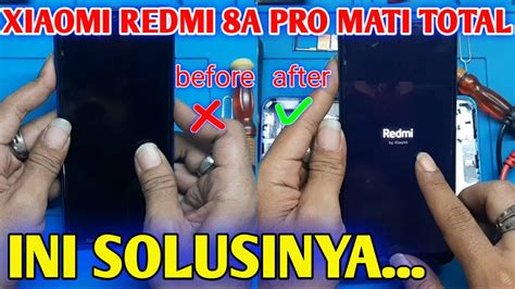 Cara Mengatasi Xiaomi Redmi A Pro Mati Total Youtube