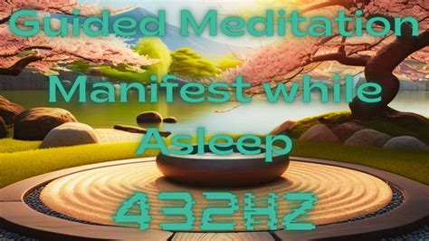 Ultimate Mindful Slumber Guided Meditation Manifestation At 432 Hz