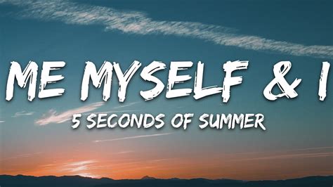 5 Seconds Of Summer Me Myself I Lyrics YouTube