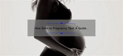 How Soon To Pregnancy Test A Guide For Accurate Results Grandrapidsobgyn