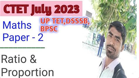 CTET July 2023 Math Ratio Paper2nd BPSC DSSSB All Comparative Exam