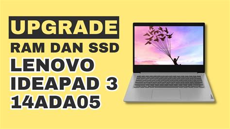 Cara Upgrade Ram Dan Ssd Lenovo Ideapad Ada Youtube