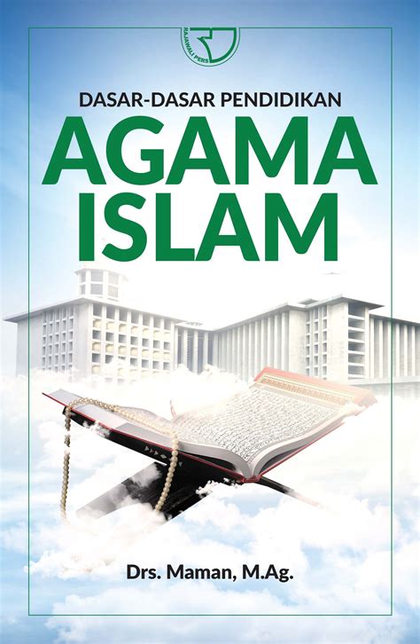 DASAR DASAR PENDIDIKAN AGAMA ISLAM Drs Maman M Ag Rajagrafindo