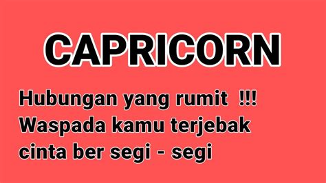 CAPRICORN CINTA YANG RUMIT Waspada Kamu Terjebak Cinta Ber Segi Segi