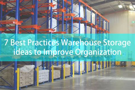 7 Best Practices Warehouse Storage ideas to Improve Organization