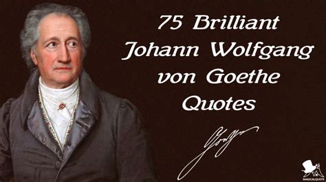 Johann Wolfgang von Goethe Quotes. QuotesGram