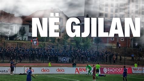 Paraqitja N Gjilan Drita Fc Kf Prishtina Youtube