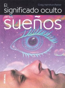 El Significado Oculto De Los Sueños de Craig Hamilton Parker en PDF