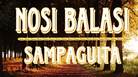 Nosi Balasi Sampaguita With Lyrics Cover Youtube