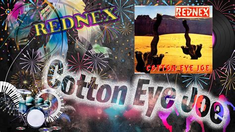 Cotton Eyed Joe Rednex Lyrics Youtube