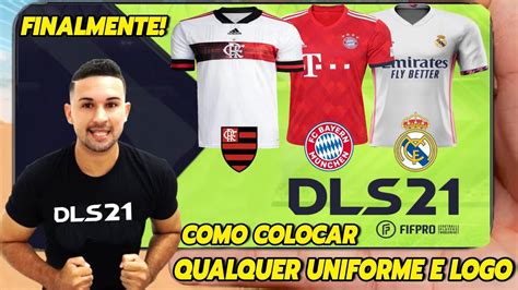 FINALMENTE COMO COLOCAR UNIFORMES E LOGOS DE QUALQUER TIME NO DLS 2021