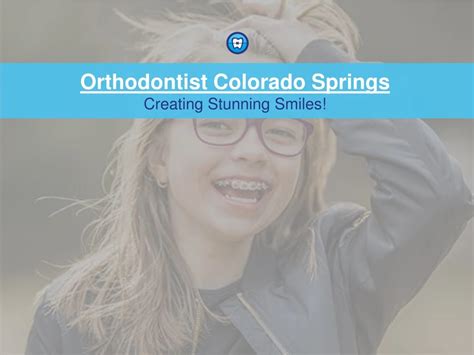 PPT Orthodontist In Colorado Springs Orthodontic Experts Of