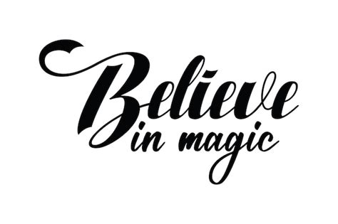 Premium Vector Believe In Magic