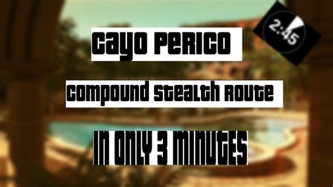 Cayo Perico Heist Compound Stealth Guide Easy Youtube