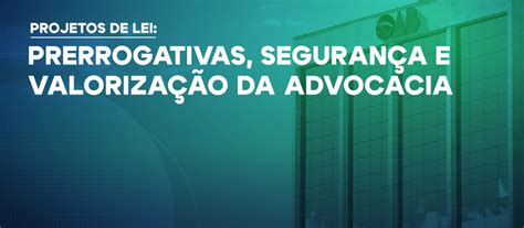 OAB RS Prerrogativas segurança e valorização OAB RS oficia Câmara