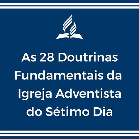 As 28 Doutrinas Igreja Adventista Doutrina Mensagens Edificantes