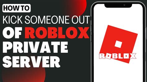 How To Kick Someone Out Your Roblox Private Server Full Guide