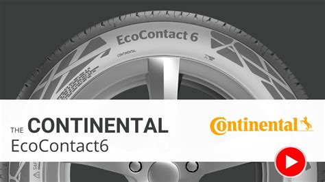 Continental EcoContact 6 A Long Lasting Tyre Designed To Save On Fuel