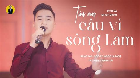 Thanh Tài MV Tìm Em Câu Ví Sông Lam Cứ chiều về cánh cò lội bên