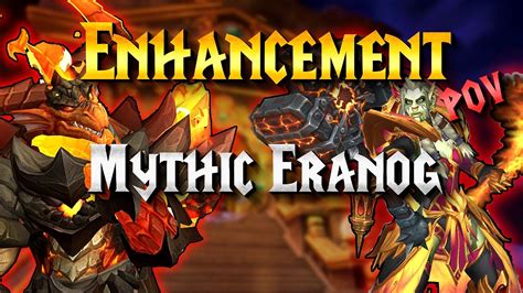 POV Enhancement Shaman VS Mythic Eranog Dragonflight YouTube