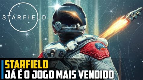 Starfield já é o jogo MAIS VENDIDO YouTube