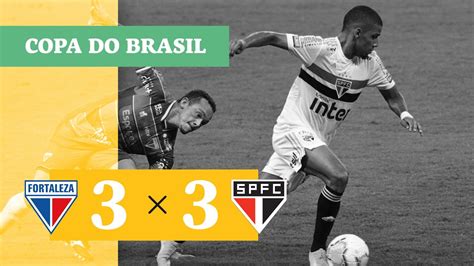 Fortaleza 3 x 3 São Paulo Gols 14 10 Copa do Brasil 2020 YouTube