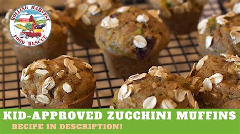 Healthy Kid Approved Zucchini Muffins Rolling Harvest Food Rescue