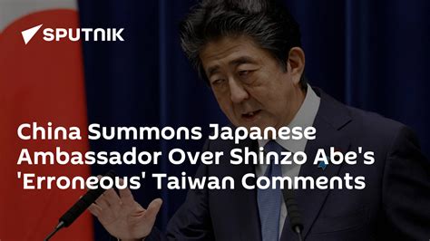 China Summons Japanese Ambassador Over Shinzo Abes Erroneous Taiwan