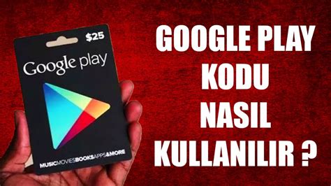 Google Play Kodu Nasil Kullanilir Ok Bas T Youtube