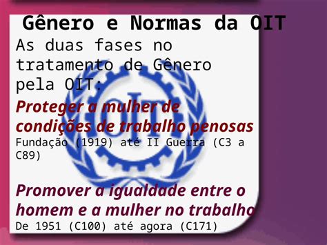 Ppt G Nero E Normas Da Oit As Duas Fases No Tratamento De G Nero Pela