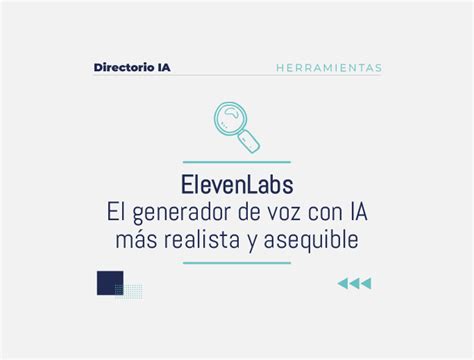 Elevenlabs El Generador De Voz Con Ia M S Realista Y Asequible