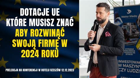 Dotacje Unijne Na Rozw J Bez Kt Rych Nie Rozkr Cisz Firmy W