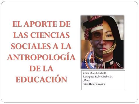 Ppt El Aporte De Las Ciencias Sociales A La Antropolog A De La