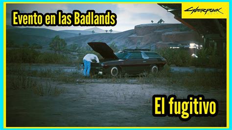 CybERPUNK 2077 EVENTO EN LAS BADLANDS EL FUGITIVO YouTube