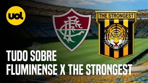 FLUMINENSE X THE STRONGEST onde ASSISTIR AO VIVO HORÁRIO e ESCALAÇÕES