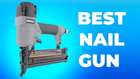 Best Nail Gun Top Nail Gun Review Buying Guide Youtube