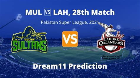 MUL Vs LAH Dream11 Team Prediction Match Preview 28th Match PSL 2021