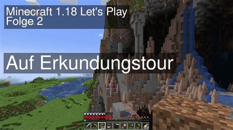 Auf Erkundungstour Minecraft 1 18 Survival Let S Play Folge 2 YouTube