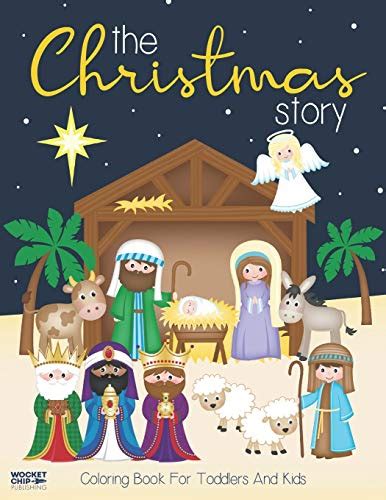 The Christmas Story Coloring Book For Toddlers And Kids Jesus And