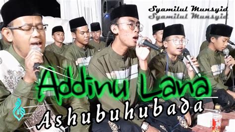 Addinu Lana Ashubuhu Bada Syamilul Munsyid Youtube