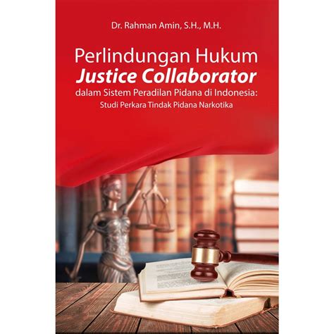 Jual Buku Perlindungan Hukum Justice Collaborator Dalam Sistem