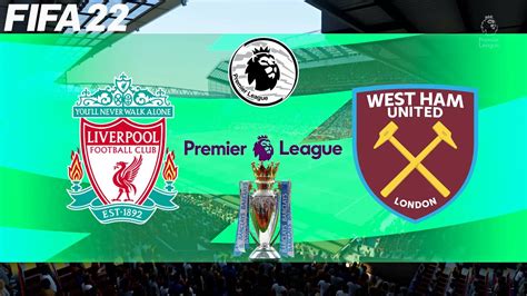 Fifa 22 Liverpool Vs West Ham United 202122 English Premier League Full Match And Gameplay